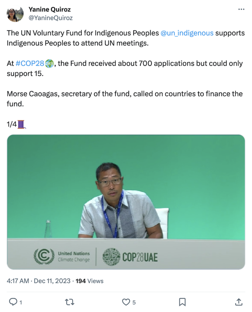 Yanine Quiroz @yaninequiroz tweet. Text: The UN Voluntary Fund for Indigenous Peoples @un_indigenous supports Indigenous Peoples to attend UN meetings. At #COP28, the Fund received about 700 applications but could only support 15. Morse Caoagas, secretary of the fund, called on countries to finance the fund. 1/4.