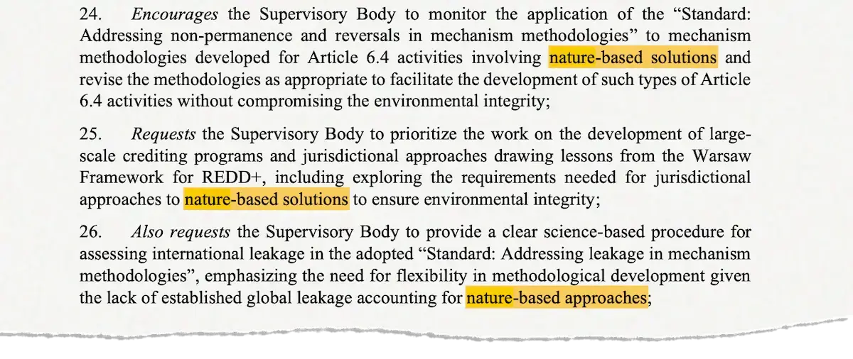 24. Encourages the Supervisory Body to monitor the application of the “Standard: Addressing non-permanence and reversals in mechanism methodologies” to mechanism methodologies developed for Article 6.4 activities involving nature-based solutions and revise the methodologies as appropriate to facilitate the development of such types of Article 6.4 activities without compromising the environmental integrity; 25. Requests the Supervisory Body to prioritize the work on the development of largescale crediting programs and jurisdictional approaches drawing lessons from the Warsaw Framework for REDD+, including exploring the requirements needed for jurisdictional approaches to nature-based solutions to ensure environmental integrity; 26. Also requests the Supervisory Body to provide a clear science-based procedure for assessing international leakage in the adopted “Standard: Addressing leakage in mechanism methodologies”, emphasizing the need for flexibility in methodological development given the lack of established global leakage accounting for nature-based approaches;